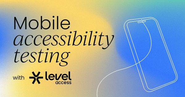 How to improve mobile accessibility testing  without slowing delivery