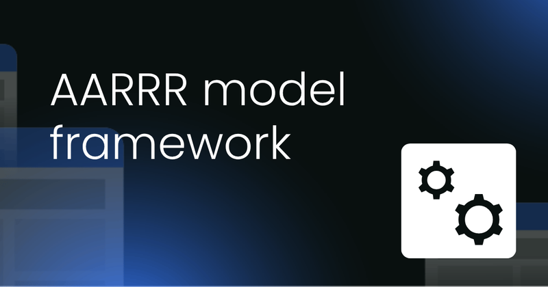 AARRR (pirate metrics)  framework