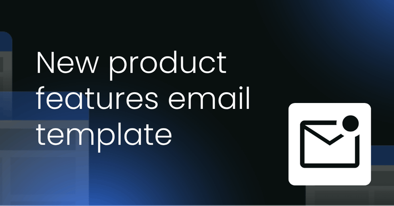 New product features  email template