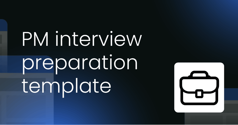 PM interview preparation  template