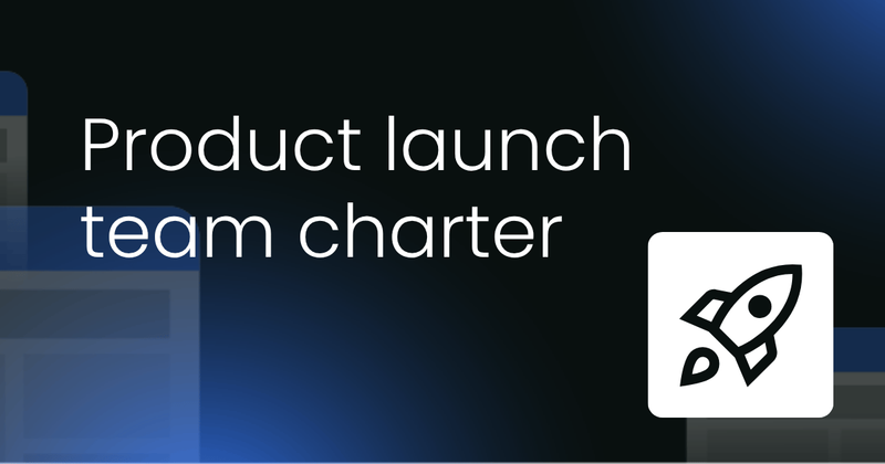Product launch team charter  template