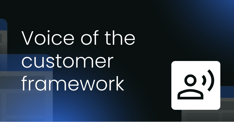 Voice of the customer (VOC) strategy  framework