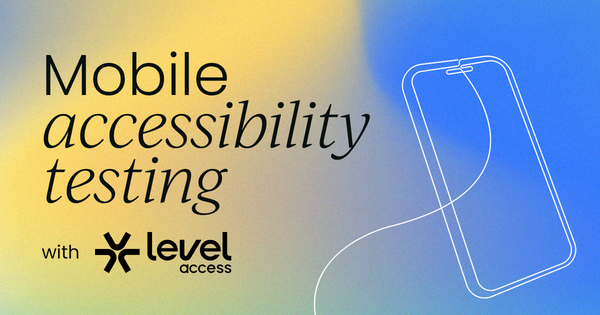 How to improve mobile accessibility testing  without slowing delivery