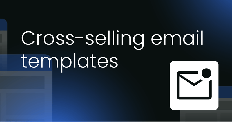 Cross-selling  email templates