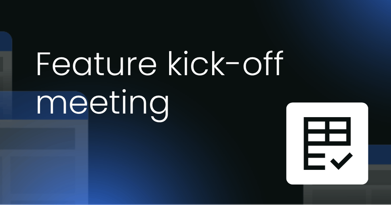 Product feature  kick-off meeting template