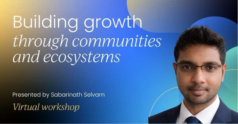 Building growth through communities and ecosystems | Product Labs