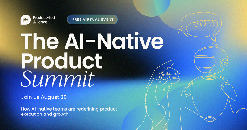 The AI-Native Product Summit