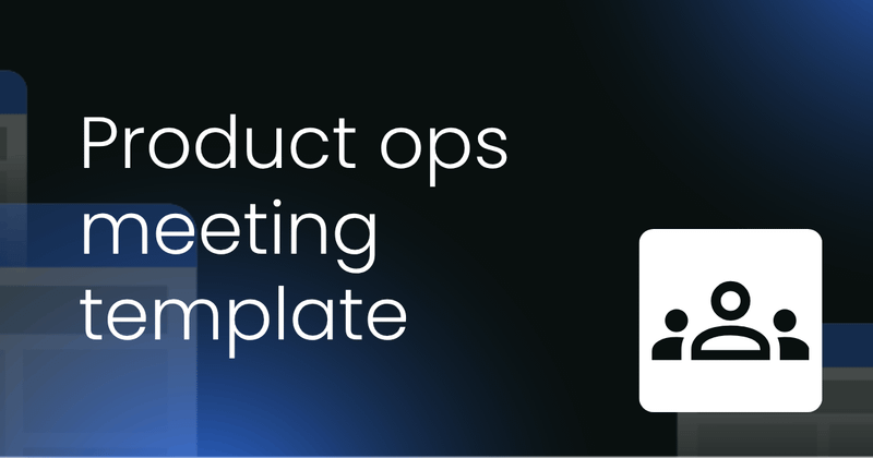 Product operations  meeting template