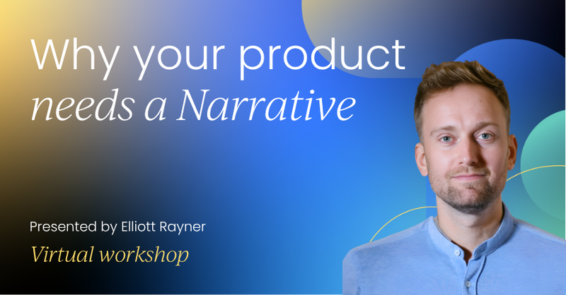 Why your product needs a Narrative | Product Labs