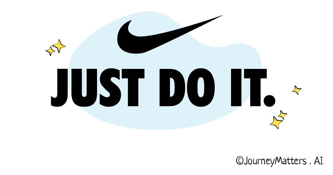 Just Do It. 