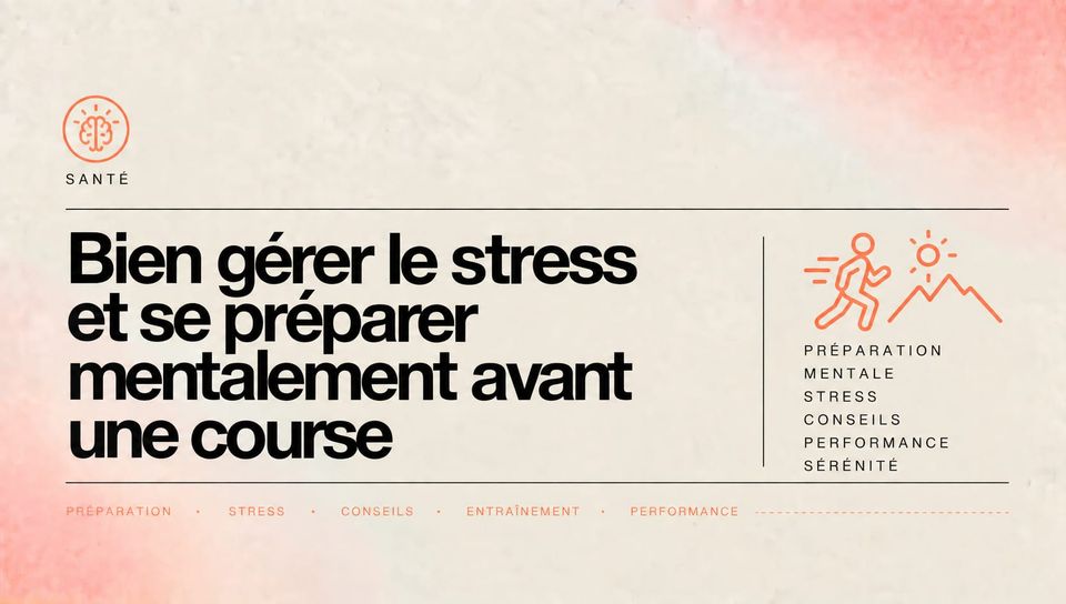 Bien gérer le stress et se préparer mentalement avant une course
