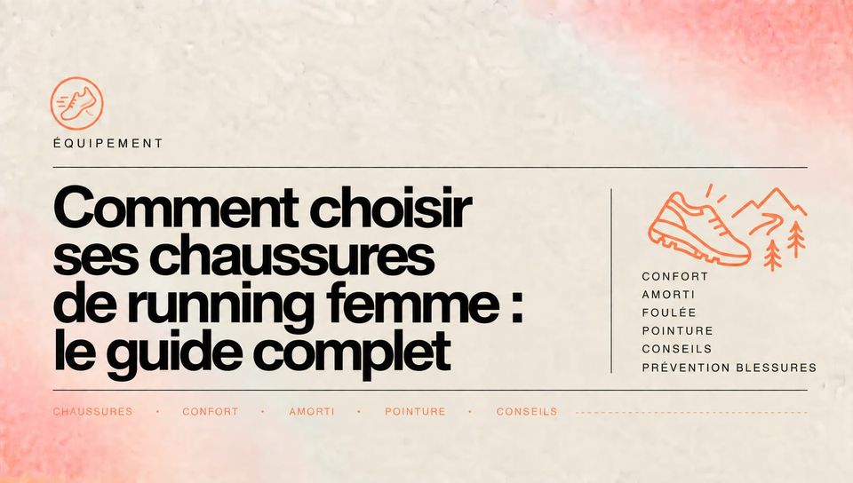 Comment choisir ses chaussures de running femme : le guide complet