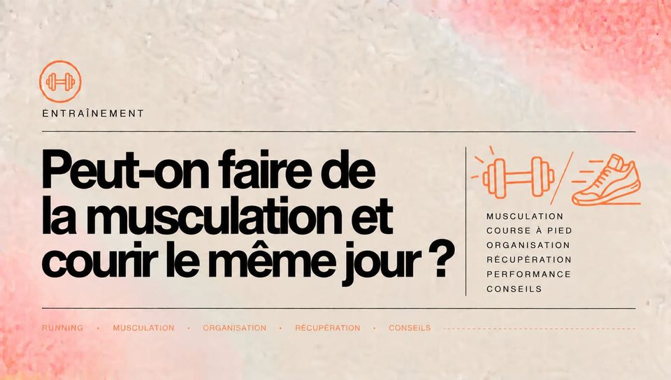 Peut-on faire de la musculation et courir le même jour ?