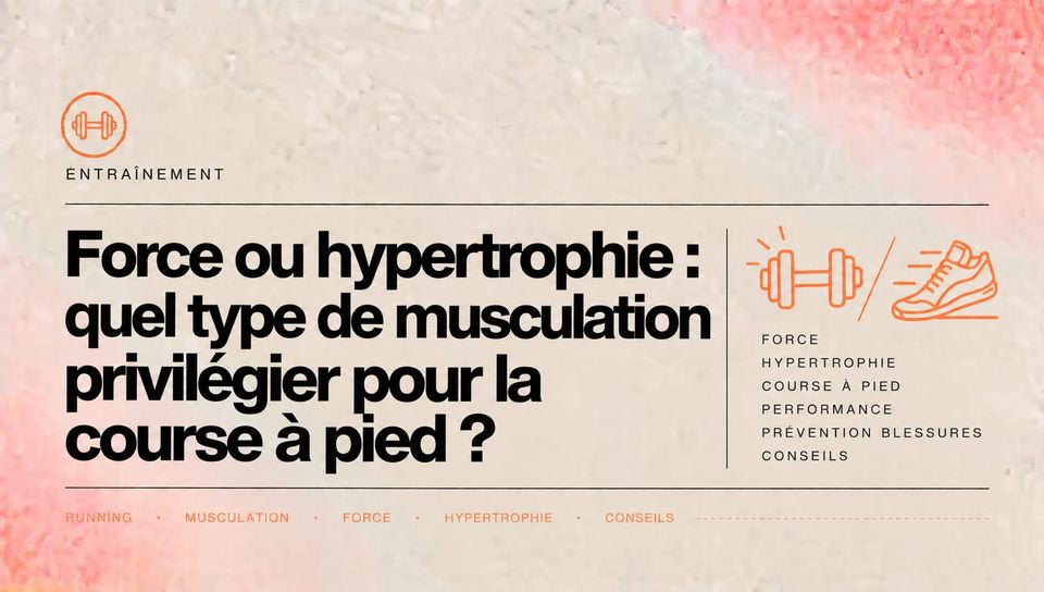 Force ou hypertrophie : quel type de musculation privilégier pour la course à pied ?