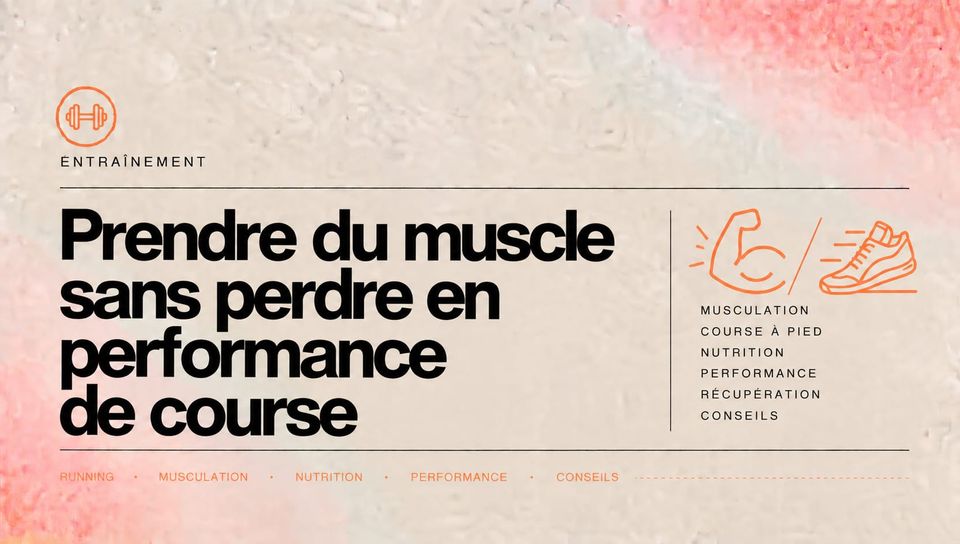 Prendre du muscle sans perdre en performance de course
