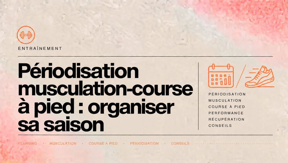 Périodisation musculation-course à pied : organiser sa saison