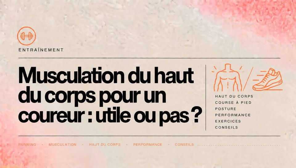 Musculation du haut du corps pour un coureur : utile ou pas ?