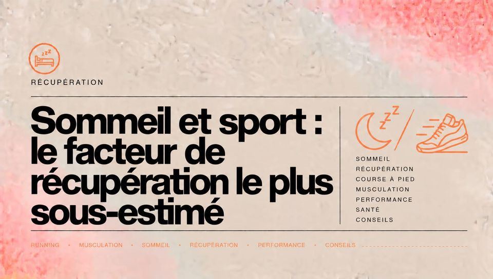Sommeil et sport : le facteur de récupération le plus sous-estimé