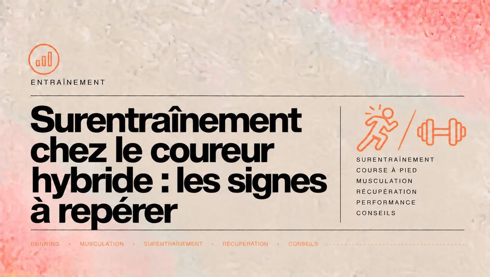 Surentraînement chez le coureur hybride : les signes à repérer