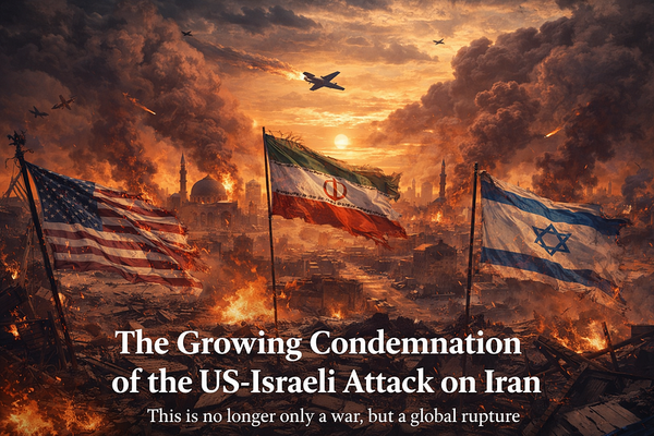The Growing Condemnation of the US-Israeli Attack on Iran