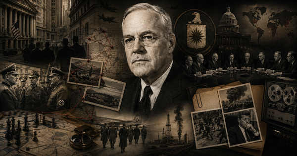 Allen Dulles: CIA Director, Nazi Financier, and the Man Who Investigated JFK's Murder