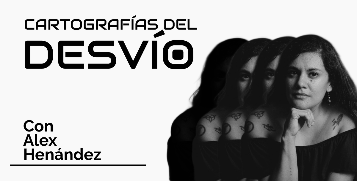 Cartografías del Desvío