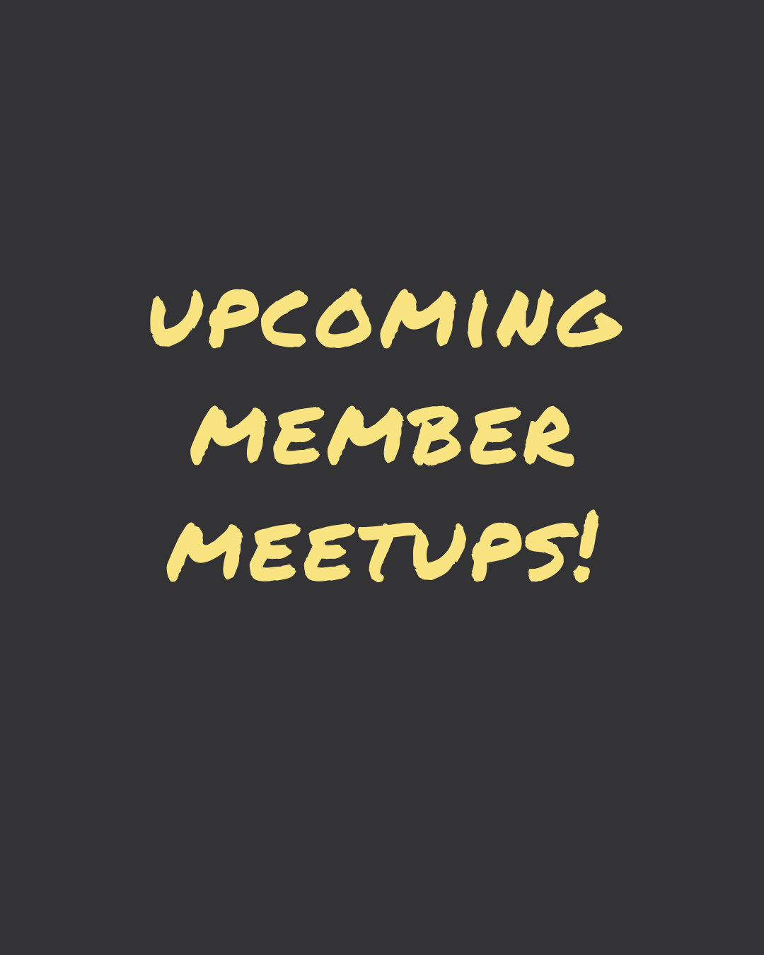 Community Crisscross: Member Meet-Ups