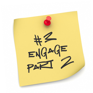 Post it note that reads: "#3 Engage Part 2"