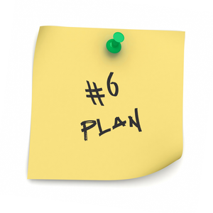 Post it note says #6 Plan