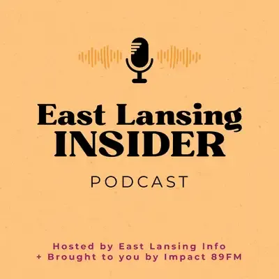 East Lansing Insider Podcast: The Primary Election in East Lansing