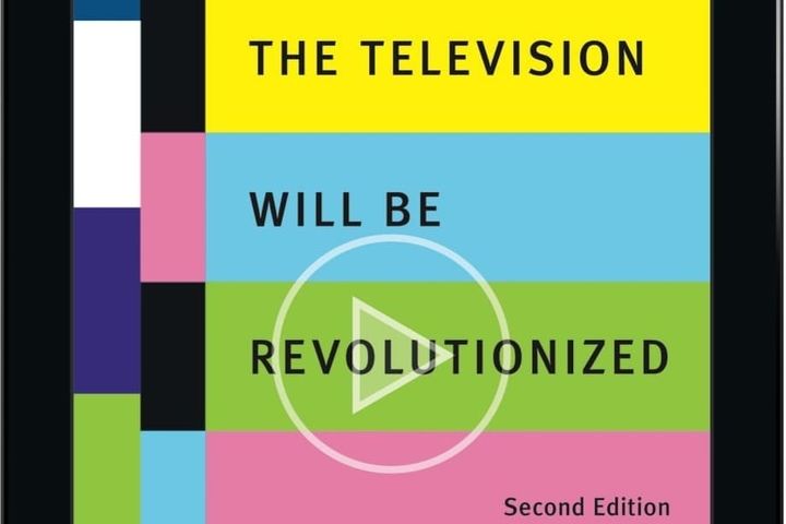 The Television Will Be Revolutionized