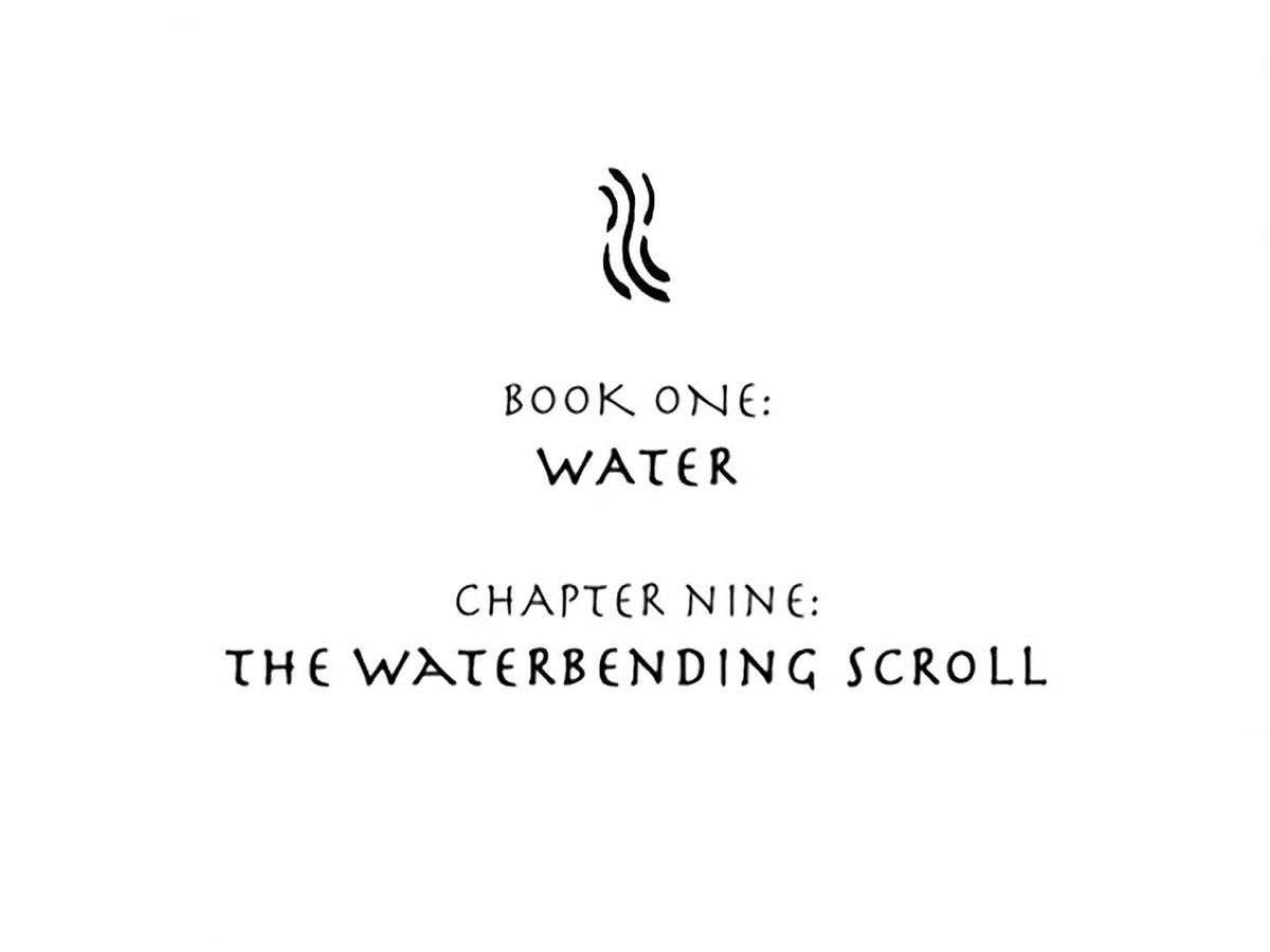 Title card - Book one: Water, Chapter nine: The Water Bending Scroll