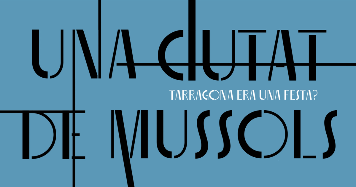 Una ciutat de mussols (Tarragona era una festa?)