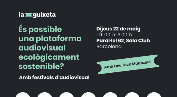 🎟️ Conversa entre festivals audiovisuals i La Guixeta / 22 maig - Paral·lel 62