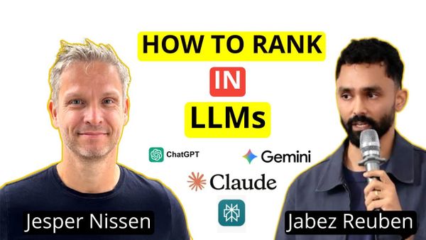 How to rank in LLMS with Jesper Nissen and Jabez Reuben