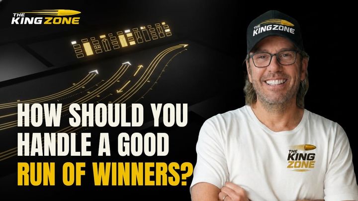 "How Should You Handle a Good Run of Winners?"