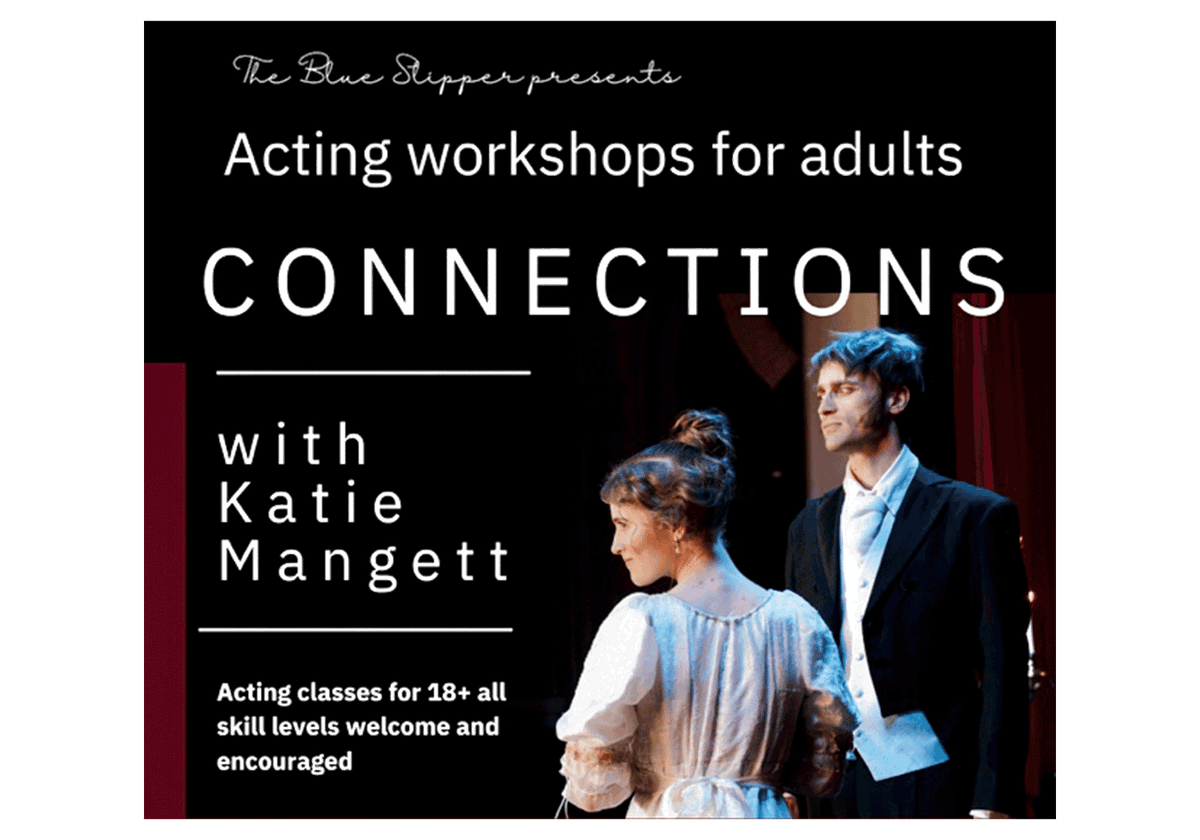 Connections Acting Workshops Return to Blue Slipper Theatre for Winter & Spring 2026