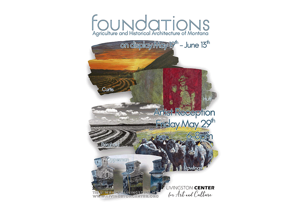 Foundations: Agricultural and Historical Architecture of Montana at Livingston Center for Art and Culture