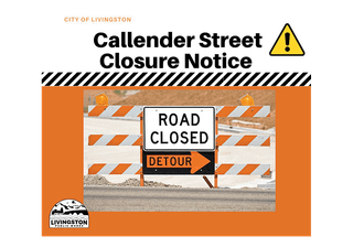 Street Closure - Heads Up, Downtown Livingston!