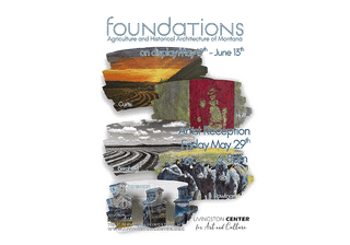 Foundations: Agricultural and Historical Architecture of Montana at Livingston Center for Art and Culture