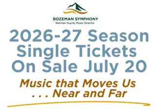 Single Tickets Go on Sale July 20th for Bozeman Symphony’s 2026-27 Season