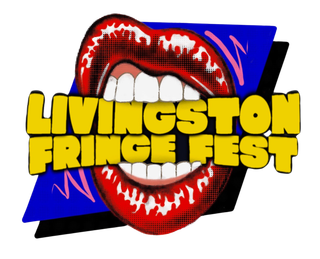 The Ultimate Guide to Livingston Fringe Festival September 2nd-13th
