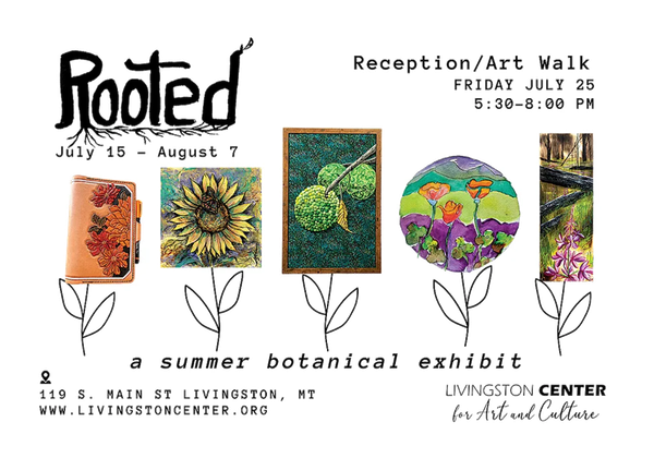 "Rooted" – A Summer Exhibit at Livingston Center for Art & Culture