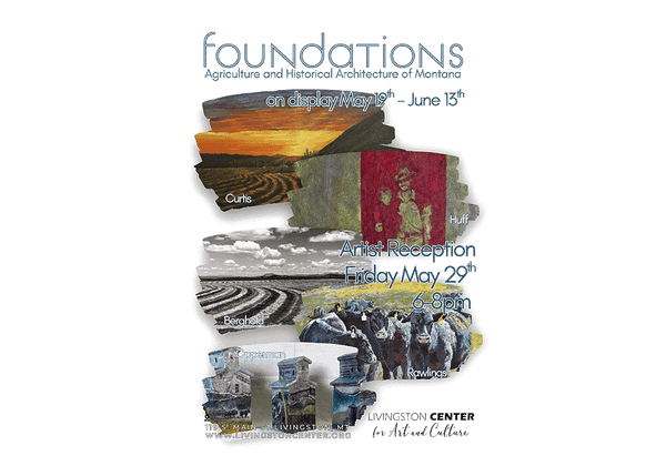 Foundations: Agricultural and Historical Architecture of Montana at Livingston Center for Art and Culture