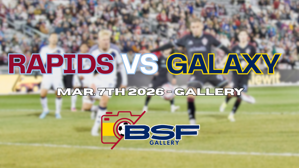 Colorado Rapids vs LA Galaxy - BSF Gallery