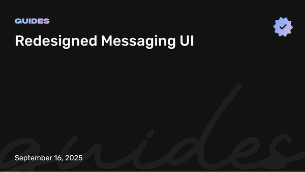 Introducing Our Newly Redesigned Messaging UI: A Complete Feature Guide