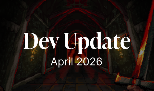 Dev Update: April 2026