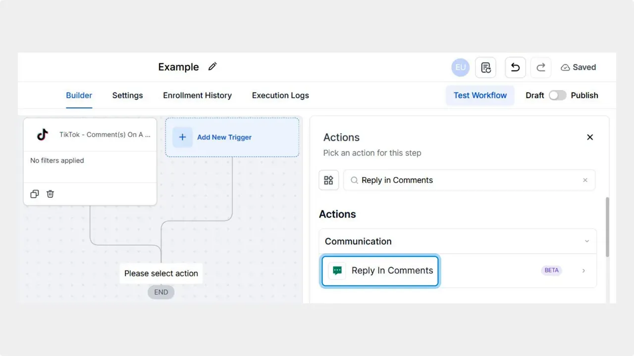 Add the action Reply in Comment to automate responses