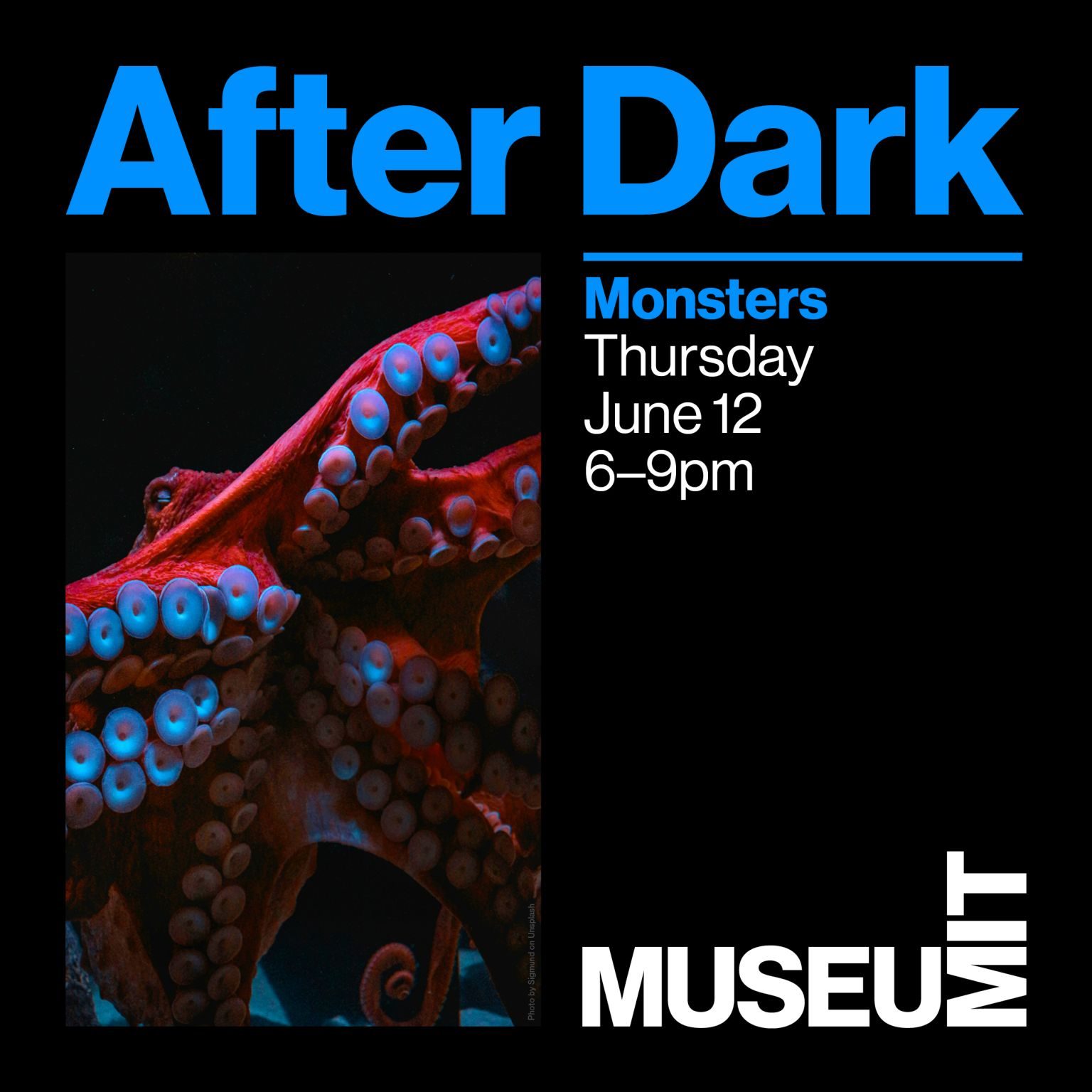 Black flyer with image of dark octopus tentacles - After Dark - Monsters, Thursday June 12 6-9pm MIT Museum