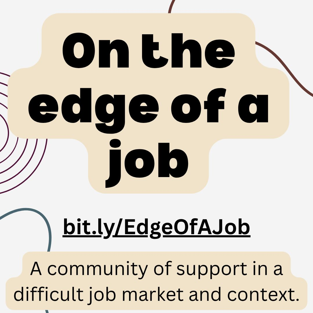On the edge of a job - a community of support in a difficult job market and context.